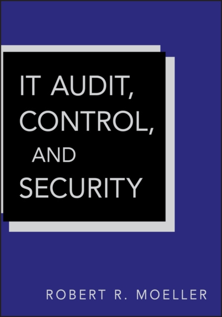 E-knjiga IT Audit, Control, and Security Robert R. Moeller