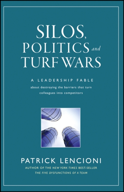 E-kniha Silos, Politics and Turf Wars Patrick M. Lencioni