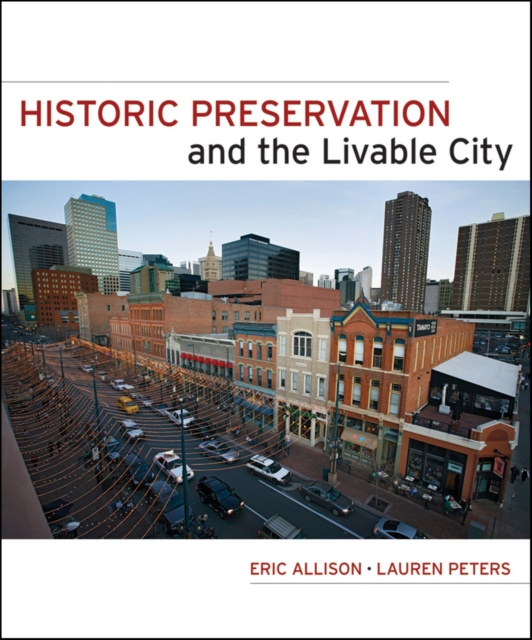 E-knjiga Historic Preservation and the Livable City Allison Eric W. Allison