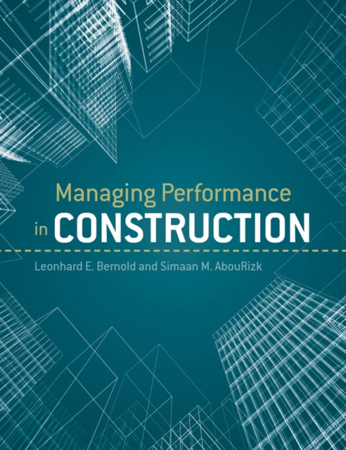 E-kniha Managing Performance in Construction Leonhard E. Bernold