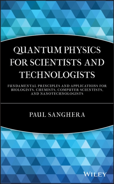 E-knjiga Quantum Physics for Scientists and Technologists Paul Sanghera
