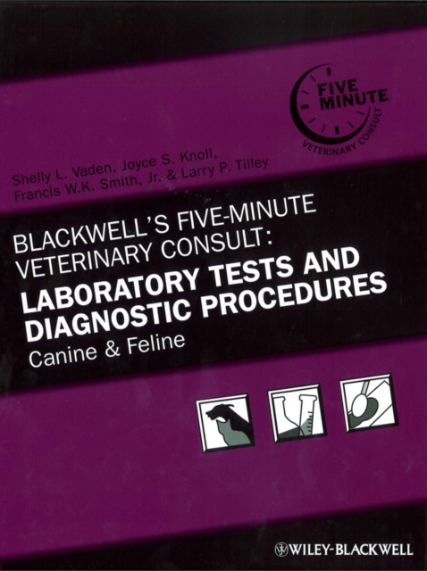 E-kniha Blackwell's Five-Minute Veterinary Consult: Laboratory Tests and Diagnostic Procedures Joyce S. Knoll
