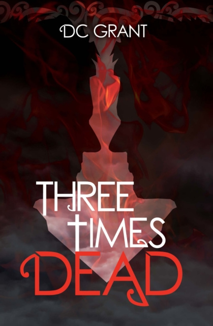 E-knjiga Three Times Dead D C Grant