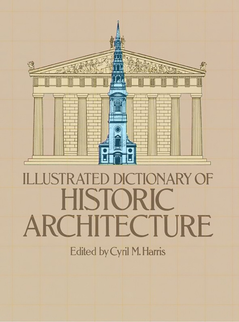 E-kniha Illustrated Dictionary of Historic Architecture Cyril M. Harris