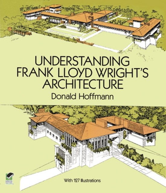 E-kniha Understanding Frank Lloyd Wright's Architecture Donald Hoffmann