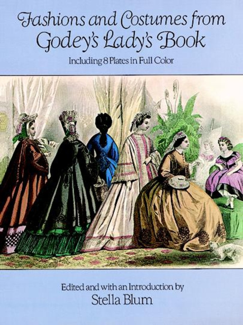 E-kniha Fashions and Costumes from Godey's Lady's Book Stella Blum