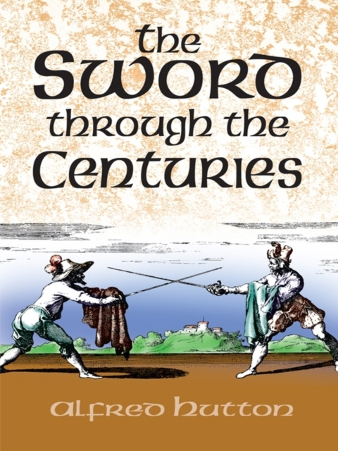 E-kniha Sword Through the Centuries Alfred Hutton