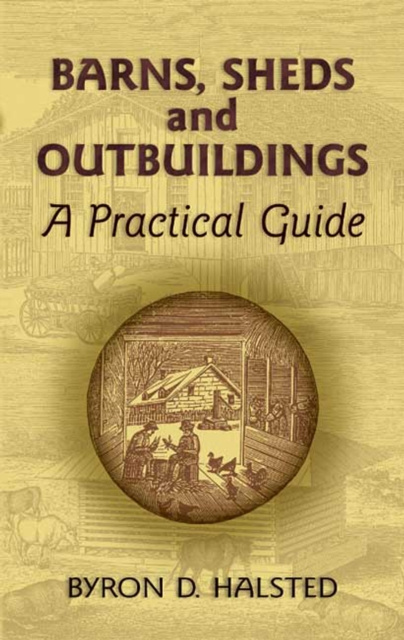 E-Book Barns, Sheds and Outbuildings Byron D. Halsted