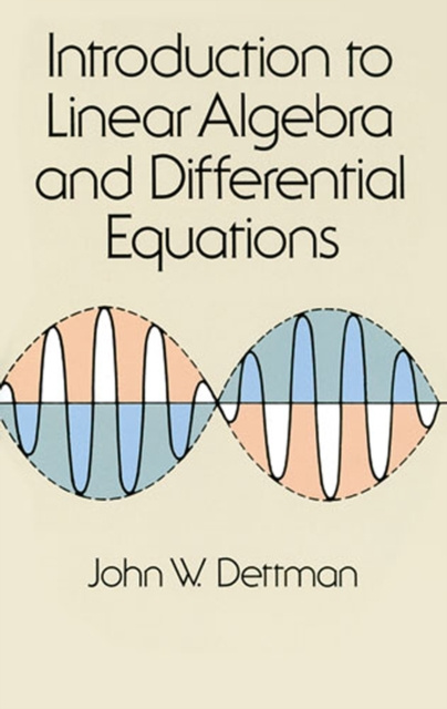 E-kniha Introduction to Linear Algebra and Differential Equations John W. Dettman