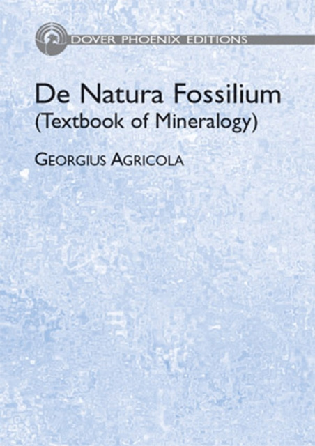E-kniha De Natura Fossilium (Textbook of Mineralogy) Georgius Agricola