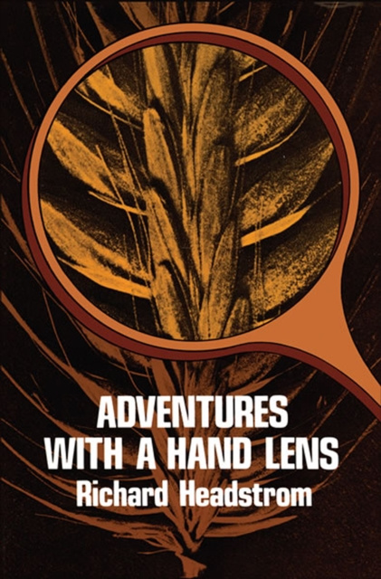 E-kniha Adventures with a Hand Lens Richard Headstrom