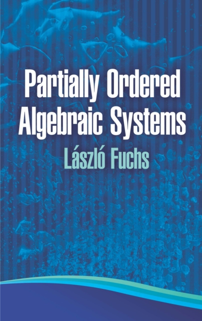 E-book Partially Ordered Algebraic Systems Laszlo Fuchs