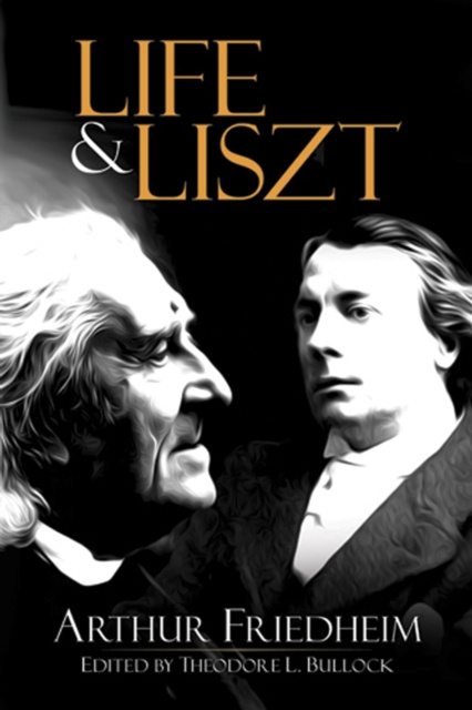 E-kniha Life and Liszt Arthur Friedheim