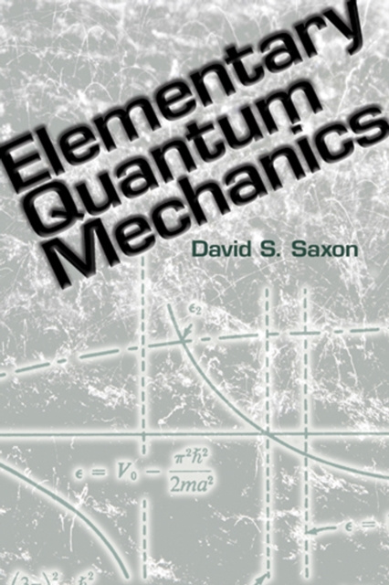 E-kniha Elementary Quantum Mechanics David S. Saxon