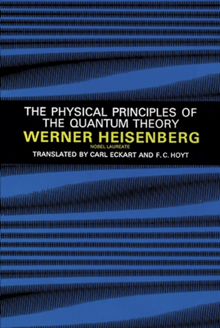 E-kniha Physical Principles of the Quantum Theory Werner Heisenberg