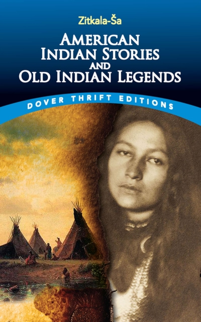 E-kniha American Indian Stories and Old Indian Legends Zitkala-Sa
