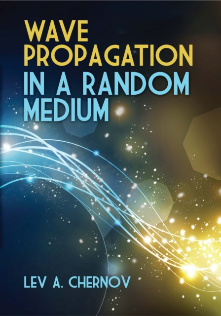 E-kniha Wave Propagation in a Random Medium Lev A. Chernov