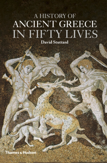 E-kniha History of Ancient Greece in Fifty Lives David Stuttard