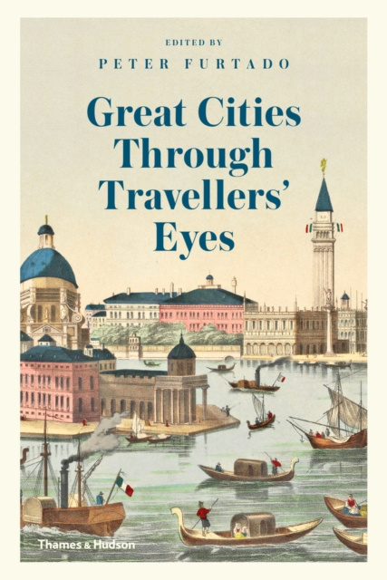 E-kniha Great Cities Through Travellers' Eyes Peter Furtado