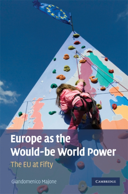 E-kniha Europe as the Would-be World Power Giandomenico Majone