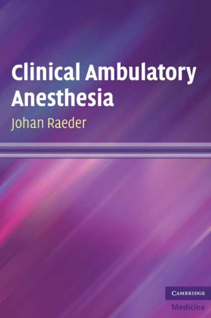 E-kniha Clinical Ambulatory Anesthesia Johan Raeder