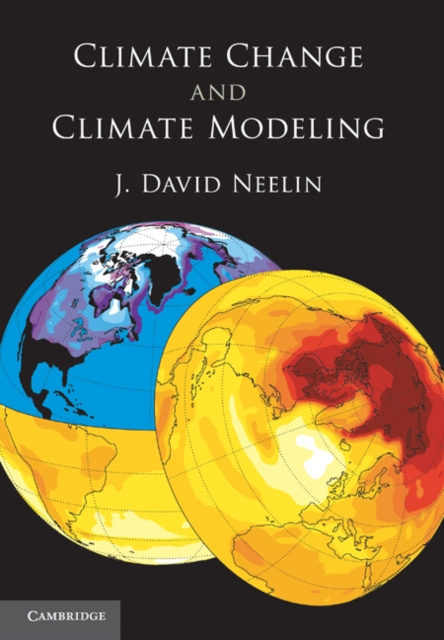 E-Book Climate Change and Climate Modeling J. David Neelin