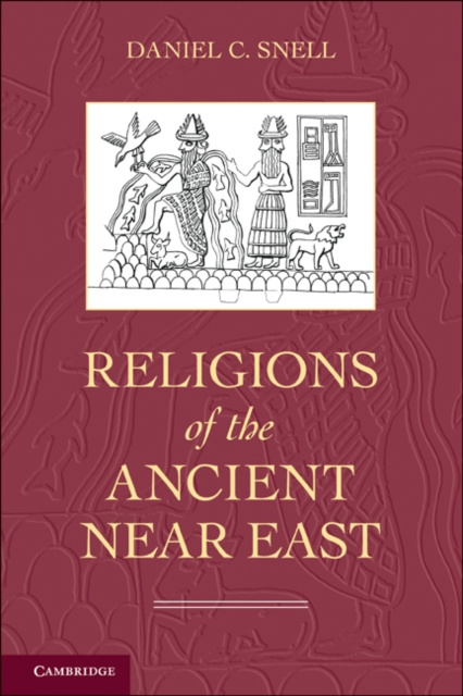 E-kniha Religions of the Ancient Near East Daniel C. Snell