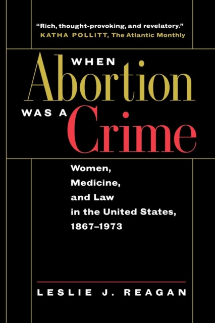 E-kniha When Abortion Was a Crime Leslie J. Reagan