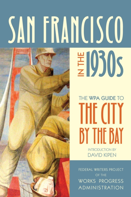 E-knjiga San Francisco in the 1930s Federal Writers Project of the Works Progress Administration