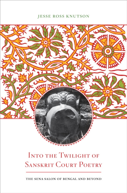 E-kniha Into the Twilight of Sanskrit Court Poetry Jesse Ross Knutson