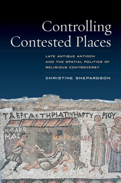 E-book Controlling Contested Places Christine Shepardson