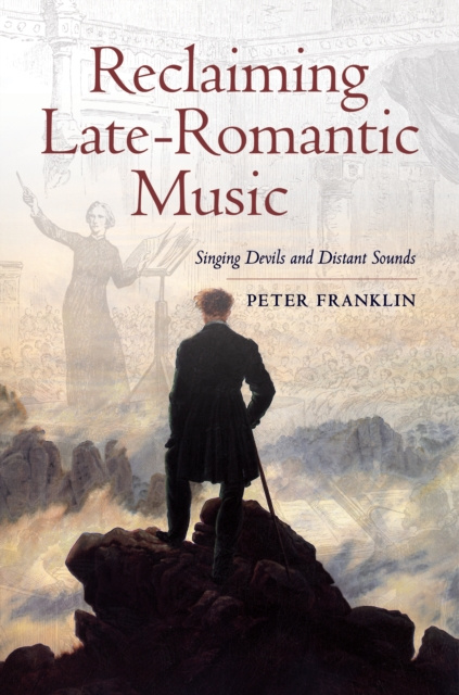 E-kniha Reclaiming Late-Romantic Music Peter Franklin