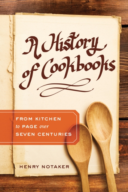 E-kniha History of Cookbooks Henry Notaker
