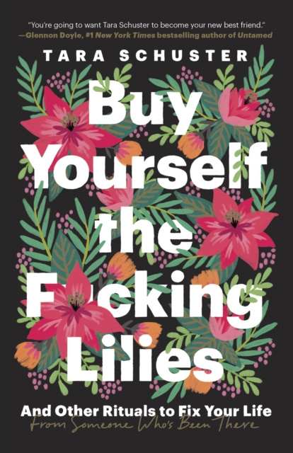 E-kniha Buy Yourself the F*cking Lilies Tara Schuster