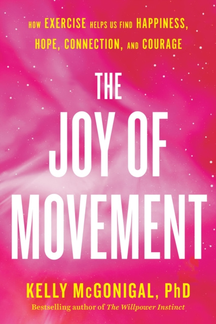E-kniha Joy of Movement Kelly McGonigal