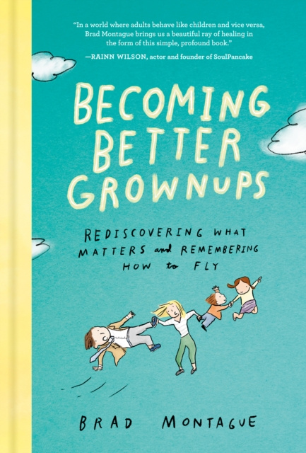E-kniha Becoming Better Grownups Brad Montague