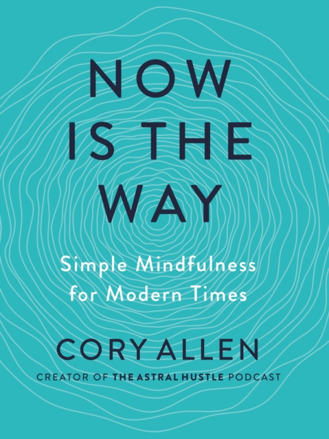 E-kniha Now Is the Way Cory Allen