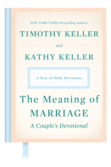 E-kniha Meaning of Marriage: A Couple's Devotional Timothy Keller