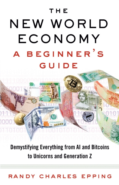 E-kniha New World Economy: A Beginner's Guide Randy Charles Epping