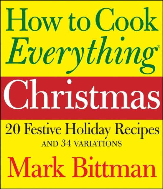 E-Book How to Cook Everything: Christmas Mark Bittman