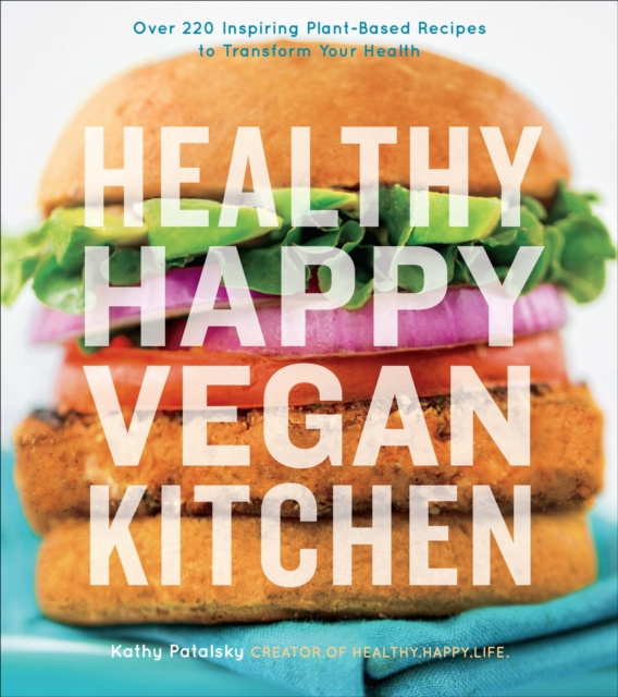 E-kniha Healthy Happy Vegan Kitchen Kathy Patalsky