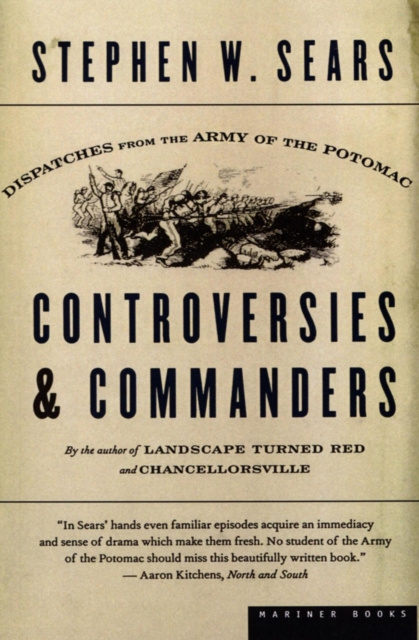 E-book Controversies & Commanders Stephen  W. Sears