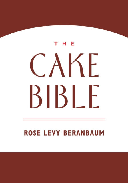 E-kniha Cake Bible Rose Levy Beranbaum