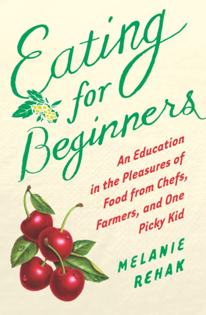E-book Eating for Beginners Melanie Rehak
