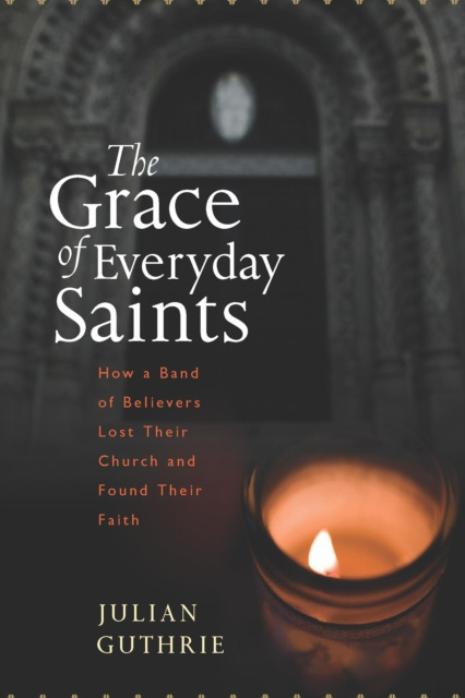 E-kniha Grace of Everyday Saints Julian Guthrie