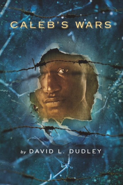 ebook Caleb's Wars David L. Dudley