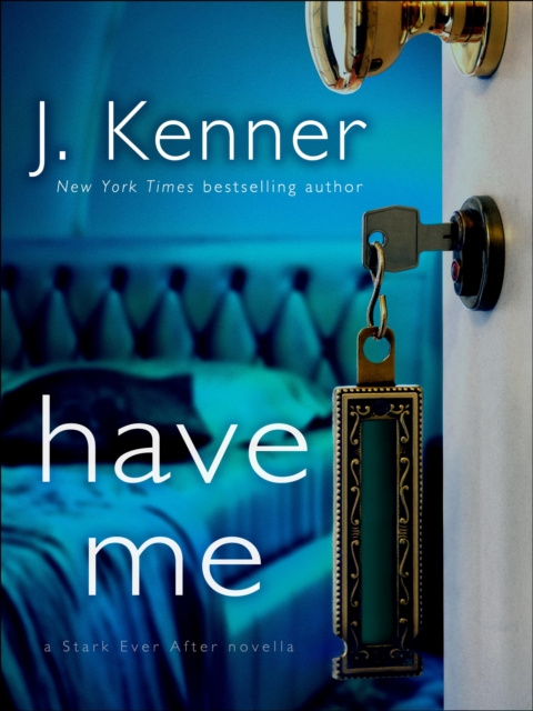 E-Book Have Me: A Stark Ever After Novella J. Kenner