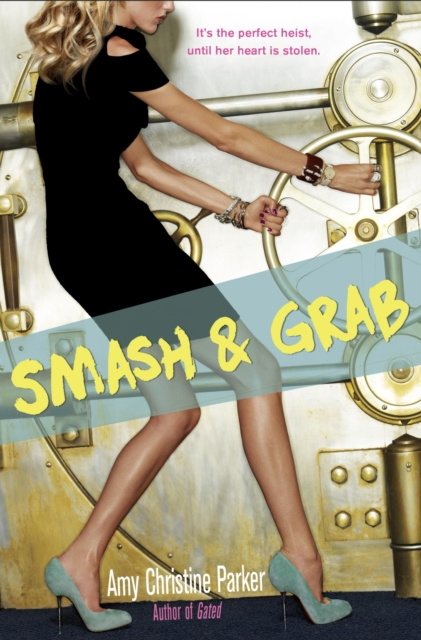 E-knjiga Smash & Grab Amy Christine Parker