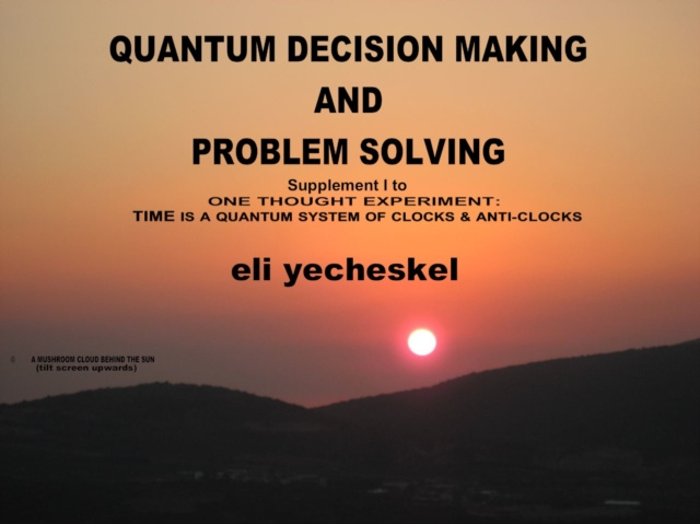 E-knjiga SUPPLEMENT I: Quantum Decision making and Problem Solving eli yecheskel