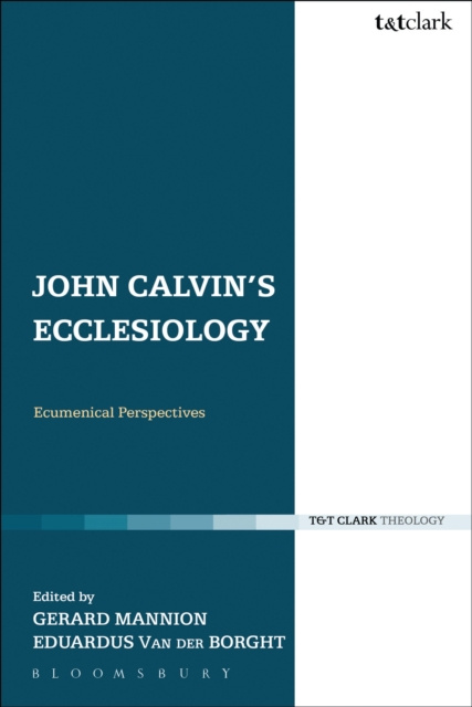 E-knjiga John Calvin's Ecclesiology Mannion Gerard Mannion